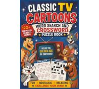 Classic TV Cartoons Word Search and Crossword Puzzle Book: Relive Beloved Animated Favorites with Nostalgic Puzzles for Relaxation, Fun, and Mental Stimulation