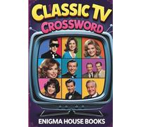 Classic TV Crossword: Classic TV, Music, Movies & Pop Culture Trivia from the 1950s-80s
