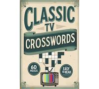 Classic TV Crosswords: Crossword Puzzles with Easy to Read Print about Television Shows, Characters and Actors (1940s - 1999) | 60 Puzzles | 6x9 ... Gift for Vacations, Holidays and Free Times