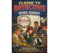 Classic TV Detective Word Search: Puzzles for Adults Who Love Vintage Crime Shows