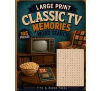 Classic TV Memories Large Print Word Search: 105 Puzzles Celebrating Classic Television, Beloved Characters, and TV Memories (Nostalgia Collection)