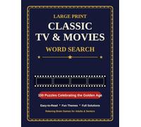 Classic TV & Movies Large Print Word Search: 100 Themed Puzzles Celebrating the Golden Age of Television and the Silver Screen - Easy-to-Read Brain Games for Adults and Seniors with Full Solutions