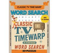 Classic TV Timewarp Word Search: This word search puzzle book has 495 Timeless Titles from the Golden Age of Television. Perfect for retro TV fans, ... buffs alike! (EXCITING WORD SEARCH BOOKS)