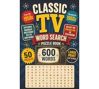 Classic TV Word Search 1950s to 1960s: 50s & 60s TV Time Machine: 50 Classic Shows to Find & Remember. A Nostalgic Word Search of Classic TV! Fun and Educational!