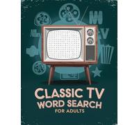 Classic TV Word Search For Adults: Puzzle Book Featuring Nostalgic TV Shows from Mid-20th Century to 1990s - Fun Brain Teasers for Adults & Seniors
