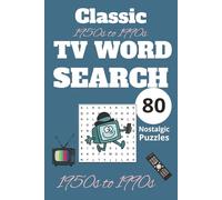 Classic TV Word Search: Nostalgic TV Puzzle Book for Adults & Seniors Word Search Fun from the Golden Age of Television 6x9 inches,161pages,80 puzzles