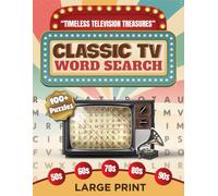 Classic TV Word Search: Timeless Television Treasures from the 1950s to the 1990s | 100+ Large Print Puzzles for Adults and Seniors