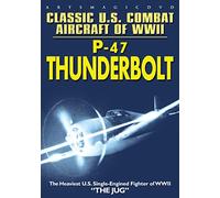 Classic U.S. Combat Aircraft of WWII: P-47 Thunderbolt [Reino Unido] [DVD]