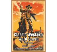 Classic Western Word Search Puzzle Book: Word Searches with Easy to Read Print about Classic Westerns, Movies, TV Shows, and More | 6x9 inches, 110 ... Gift for Vacations, Holidays, and Free Times