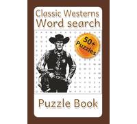 Classic Westerns Word Search: Fun word search puzzle book, classic western movies, western actors, wild west and more | 6x9 size, 110 pages, 50+ ... for vacation, travel, and your free time.