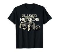 Classic Wheels Never Die Camiseta - Camiseta Vintage Hot Rod Car Camiseta