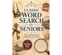 Classic Word Search for Seniors: 100 Nostalgic Themed Puzzles