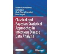 Classical and Bayesian Statistical Approaches in Infectious Disease Data Analysis