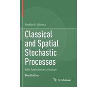 Classical and Spatial Stochastic Processes: With Applications to Biology