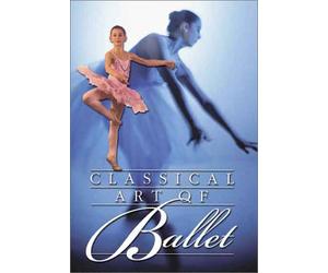 Classical Art of Ballet - Classical Art of Ballet: Basic Positions [Reino Unido] [DVD]
