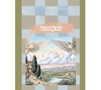 Classical Beauty Coloring Book for Adults: Watercolor and Pastel Illustrations - Angels, Gardens, Provence Landscapes and Mythological Scenes (Adults Colouring Series)