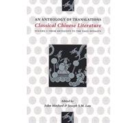Classical Chinese Literature: An Anthology of Translations: From Antiquity to the Tang Dynasty: 01