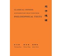 Classical Chinese (Supplement 4): Selections from Philosophical Texts: 48 (The Princeton Language Program: Modern Chinese, 16)