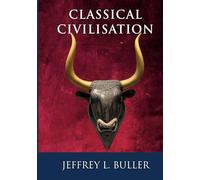 Classical Civilisation: An Unauthorized Prequel to Kenneth Clark’s Civilisation