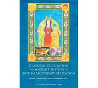 Classical Civilisation and Ancient History in British Secondary Education