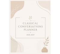 Classical Conversations Cycle 3 US Foundations and Essentials Planner: Daily, Weekly and Monthly Planning pages: with updated IEW, EEL and Foundations tasks and checklists