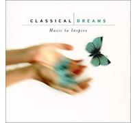 Classical Dreams: Music to Inspire