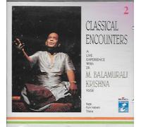Classical Encounters - Dr. M. Balamurali Krishna - 2