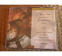 CLASSICAL GOLD ALL TIME GREATEST HITS BY VARIOUS