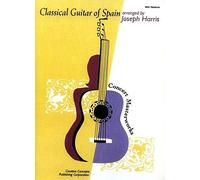 CLASSICAL GUITAR OF SPAIN (Concert Masterworks) by Joseph Harris (2000-03-01)