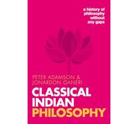 Classical Indian Philosophy: A history of philosophy without any gaps, Volume 5