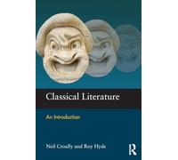 Classical Literature: An Introduction (Aspects of Classical Civilization)