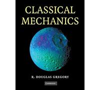 Classical Mechanics Paperback: An Undergraduate Text
