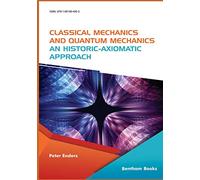 Classical Mechanics and Quantum Mechanics: An Historic-Axiomatic Approach