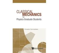 Classical mechanics for physics graduate students (Theoretical Physics)