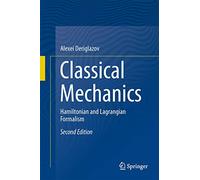 Classical Mechanics: Hamiltonian and Lagrangian Formalism