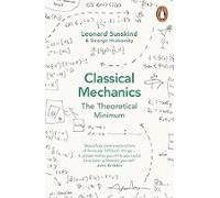 Classical Mechanics: The Theoretical Minimum
