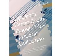 Classical Music Brain Boost: 3-in-1 Puzzle Collection: 45 Easy-to-Read Puzzles - Classical Music Trivia Cryptograms, Composer Word Searches & Music Word Scrambles