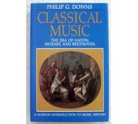 Classical Music: The Era of Haydn, Mozart, and Beethoven (Norton Introduction to Music History)