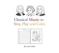Classical Music to Play, Sing and Color