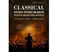 Classical Music Word Search Puzzle Book for Adults: 140 Large Print Puzzles for the Listener Who Follows the Score, Not Just the Sound | 7 Progressive Difficulty Levels