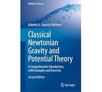 Classical Newtonian Gravity and Potential Theory: A Comprehensive Introduction, with Examples and Exercises (UNITEXT for Physics)