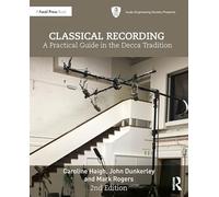 Classical Recording: A Practical Guide in the Decca Tradition (Audio Engineering Society Presents)