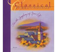 Classical Sorroundings, for the Symphony of Your Life (UK Import)