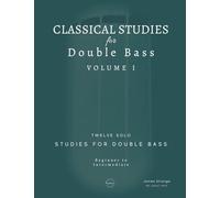Classical Studies for Double Bass: Twelve Solo Studies for Double Bass