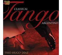 Trio Hugo Diaz - Trio Hugo Diaz : Classical Tango Argentino