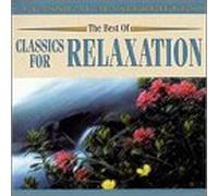 Classics for Relaxation - Best of Classics for Relaxation: Masterpieces