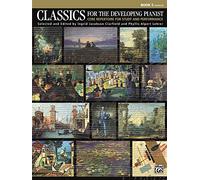 Classics for the Developing Pianist, Book 5: Core Repertoire for Study and Performance (Classics for the Developing Pianist, 5)
