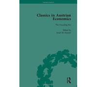 Classics in Austrian Economics, Volume 1: A Sampling in the History of a Tradition