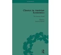 Classics in Austrian Economics, Volume 2: A Sampling in the History of a Tradition