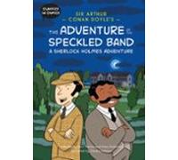 Classics in Comics: Sir Arthur Conan Doyle's The Adventure of the Speckled Band. A Sherlock Holmes Adventure